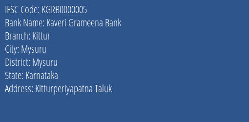 Kaveri Grameena Bank Kittur Branch Mysuru IFSC Code KGRB0000005