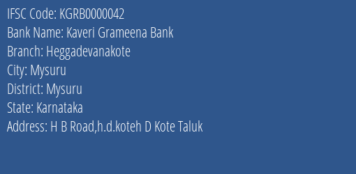 Kaveri Grameena Bank Heggadevanakote Branch Mysuru IFSC Code KGRB0000042