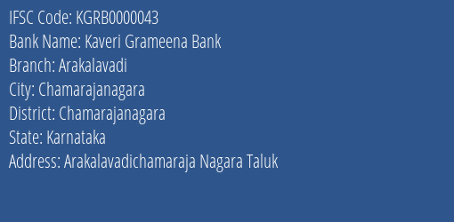 Kaveri Grameena Bank Arakalavadi Branch Chamarajanagara IFSC Code KGRB0000043