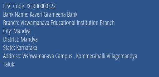 Kaveri Grameena Bank Viswamanava Educational Institution Branch Branch Mandya IFSC Code KGRB0000322