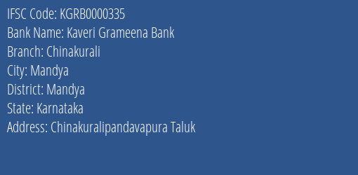 Kaveri Grameena Bank Chinakurali Branch Mandya IFSC Code KGRB0000335