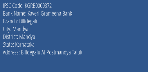 Kaveri Grameena Bank Bilidegalu Branch Mandya IFSC Code KGRB0000372