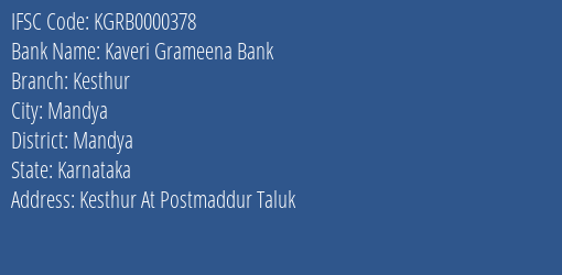 Kaveri Grameena Bank Kesthur Branch Mandya IFSC Code KGRB0000378