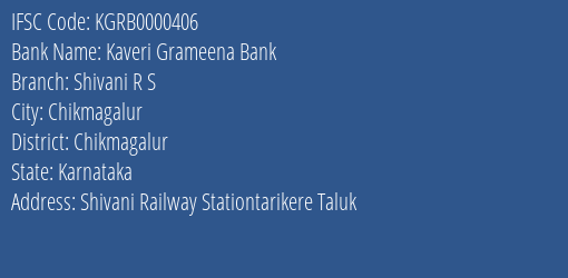 Kaveri Grameena Bank Shivani R S Branch Chikmagalur IFSC Code KGRB0000406