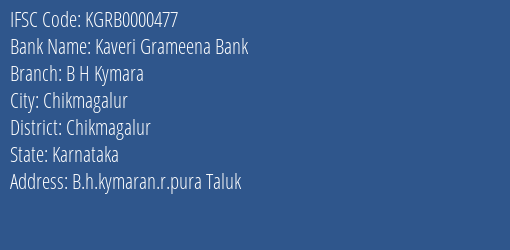 Kaveri Grameena Bank B H Kymara Branch Chikmagalur IFSC Code KGRB0000477