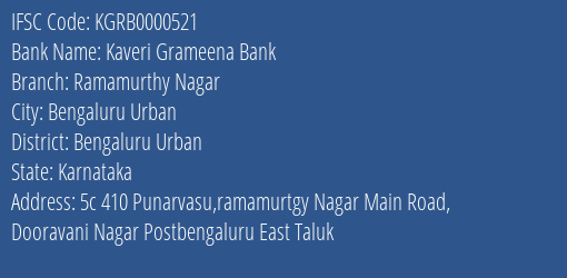 Kaveri Grameena Bank Ramamurthy Nagar Branch Bengaluru Urban IFSC Code KGRB0000521