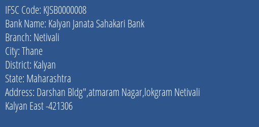 Kalyan Janata Sahakari Bank Netivali Branch, Branch Code 000008 & IFSC Code KJSB0000008