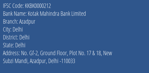 Kotak Mahindra Bank Azadpur Branch Delhi IFSC Code KKBK0000212