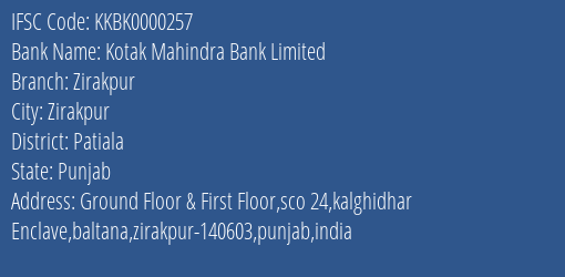 Kotak Mahindra Bank Limited Zirakpur Branch, Branch Code 000257 & IFSC Code KKBK0000257