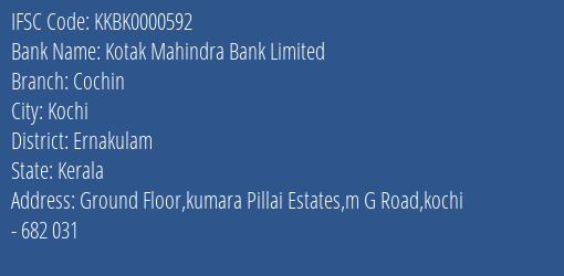 Kotak Mahindra Bank Limited Cochin Branch, Branch Code 000592 & IFSC Code KKBK0000592