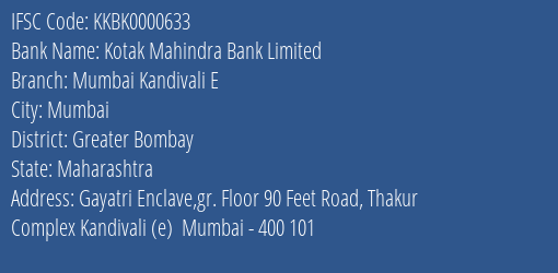 Kotak Mahindra Bank Mumbai Kandivali E Branch Greater Bombay IFSC Code KKBK0000633