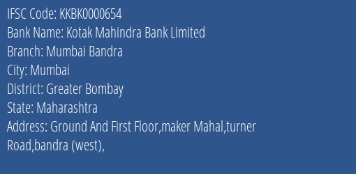 Kotak Mahindra Bank Mumbai Bandra Branch Greater Bombay IFSC Code KKBK0000654