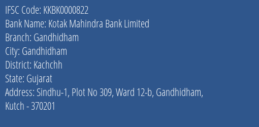 Kotak Mahindra Bank Gandhidham Branch Kachchh IFSC Code KKBK0000822