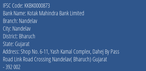 Kotak Mahindra Bank Nandelav Branch Bharuch IFSC Code KKBK0000873