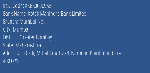 Kotak Mahindra Bank Mumbai Npt Branch Greater Bombay IFSC Code KKBK0000958