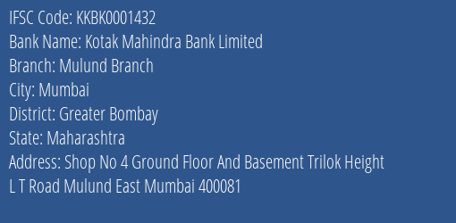 Kotak Mahindra Bank Mulund Branch Branch Greater Bombay IFSC Code KKBK0001432