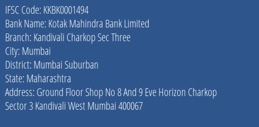 Kotak Mahindra Bank Kandivali Charkop Sec Three Branch Mumbai Suburban IFSC Code KKBK0001494