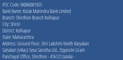Kotak Mahindra Bank Shirdhon Branch Kolhapur Branch Kolhapur IFSC Code KKBK0001925