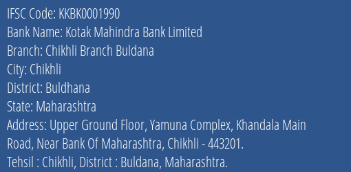 Kotak Mahindra Bank Chikhli Branch Buldana Branch Buldhana IFSC Code KKBK0001990