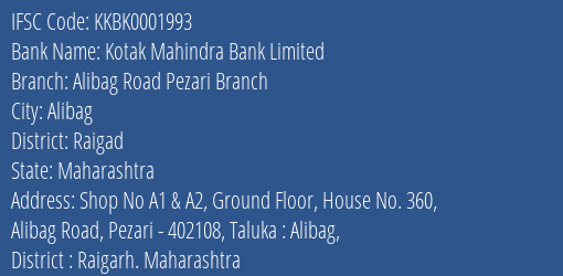 Kotak Mahindra Bank Alibag Road Pezari Branch Branch Raigad IFSC Code KKBK0001993