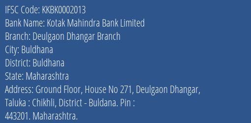 Kotak Mahindra Bank Deulgaon Dhangar Branch Branch Buldhana IFSC Code KKBK0002013
