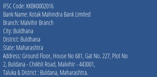 Kotak Mahindra Bank Malvihir Branch Branch Buldhana IFSC Code KKBK0002016