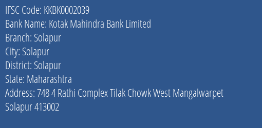 Kotak Mahindra Bank Solapur Branch Solapur IFSC Code KKBK0002039