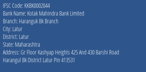 Kotak Mahindra Bank Haranguk Bk Branch Branch Latur IFSC Code KKBK0002044