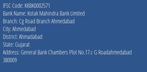 Kotak Mahindra Bank Cg Road Branch Ahmedabad Branch Ahmadabad IFSC Code KKBK0002571