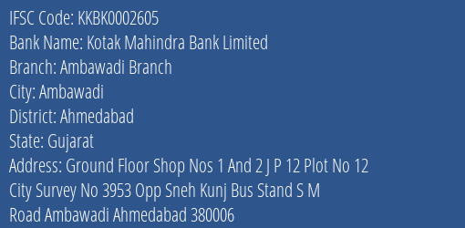 Kotak Mahindra Bank Ambawadi Branch Branch Ahmedabad IFSC Code KKBK0002605