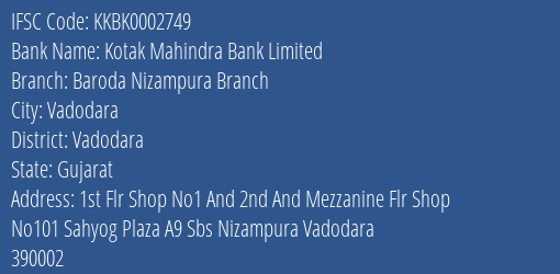 Kotak Mahindra Bank Baroda Nizampura Branch Branch Vadodara IFSC Code KKBK0002749