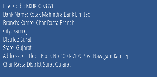 Kotak Mahindra Bank Kamrej Char Rasta Branch Branch Surat IFSC Code KKBK0002851