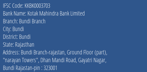 Kotak Mahindra Bank Limited Bundi Branch Branch, Branch Code 003703 & IFSC Code KKBK0003703