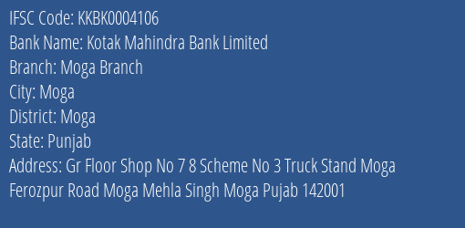 Kotak Mahindra Bank Limited Moga Branch Branch, Branch Code 004106 & IFSC Code KKBK0004106