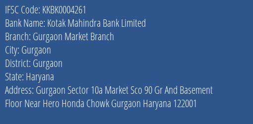 Kotak Mahindra Bank Gurgaon Market Branch Branch Gurgaon IFSC Code KKBK0004261
