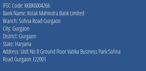 Kotak Mahindra Bank Sohna Road Gurgaon Branch Gurgaon IFSC Code KKBK0004266