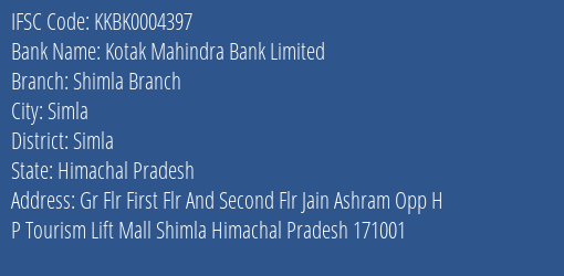 Kotak Mahindra Bank Shimla Branch Branch Simla IFSC Code KKBK0004397
