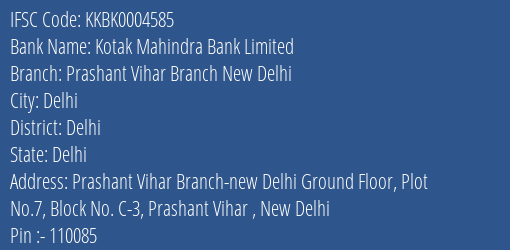 Kotak Mahindra Bank Prashant Vihar Branch New Delhi Branch Delhi IFSC Code KKBK0004585