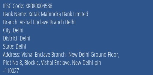 Kotak Mahindra Bank Vishal Enclave Branch Delhi Branch Delhi IFSC Code KKBK0004588