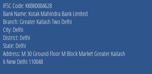 Kotak Mahindra Bank Greater Kailash Two Delhi Branch Delhi IFSC Code KKBK0004628