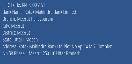 Kotak Mahindra Bank Meerut Pallavpuram Branch Meerut IFSC Code KKBK0005151
