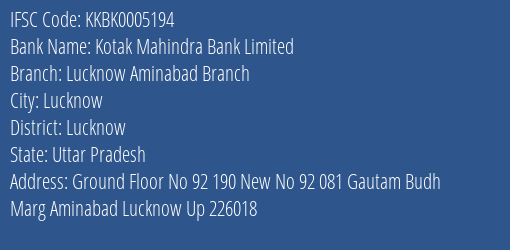 Kotak Mahindra Bank Lucknow Aminabad Branch Branch Lucknow IFSC Code KKBK0005194