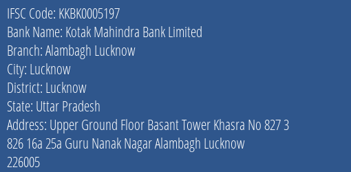 Kotak Mahindra Bank Alambagh Lucknow Branch Lucknow IFSC Code KKBK0005197