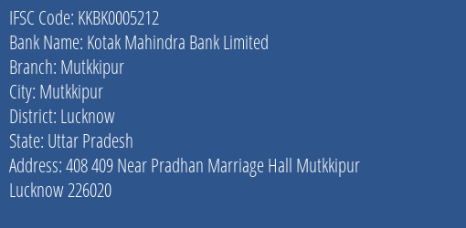 Kotak Mahindra Bank Mutkkipur Branch Lucknow IFSC Code KKBK0005212