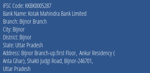 Kotak Mahindra Bank Limited Bijnor Branch Branch, Branch Code 005287 & IFSC Code KKBK0005287