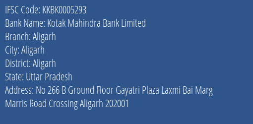 Kotak Mahindra Bank Limited Aligarh Branch, Branch Code 005293 & IFSC Code KKBK0005293