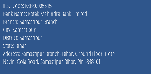 Kotak Mahindra Bank Samastipur Branch Branch Samastipur IFSC Code KKBK0005615