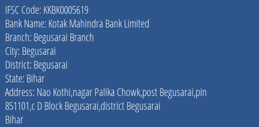 Kotak Mahindra Bank Begusarai Branch Branch Begusarai IFSC Code KKBK0005619