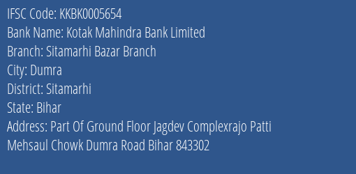 Kotak Mahindra Bank Sitamarhi Bazar Branch Branch Sitamarhi IFSC Code KKBK0005654