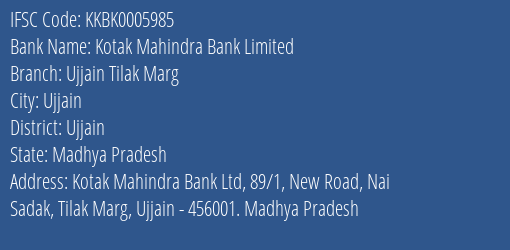 Kotak Mahindra Bank Ujjain Tilak Marg Branch Ujjain IFSC Code KKBK0005985